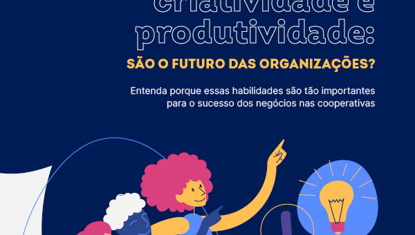 Inovação, criatividade e produtividade são o futuro das organizações?
